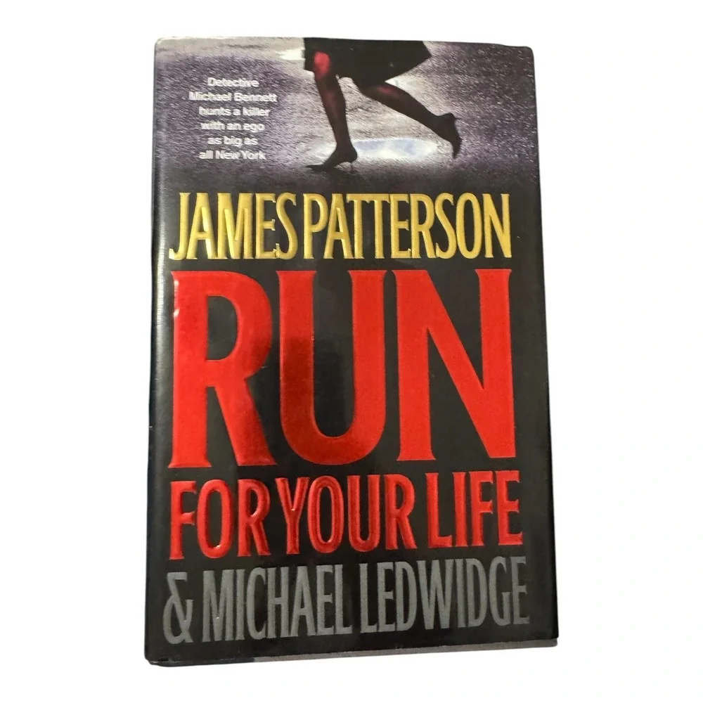 James Patterson & Michael Ledwidge - RUN FOR YOUR LIFE - 2009 First Edition